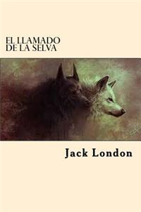 Llamado de la Selva (Spanish Edition)