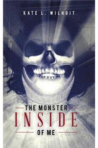 The Monster Inside of Me