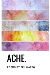 ache.: poems by zen mateo