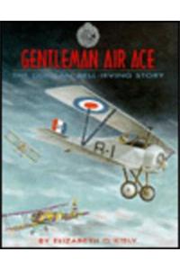 Gentleman Air Ace: The Duncan Bell-Irving Story