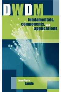 DWDM Fundamentals, Components and Applications