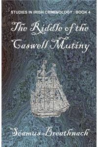 The Riddle of the Caswell Mutiny