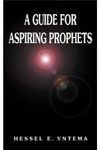 Guide for Aspiring Prophets