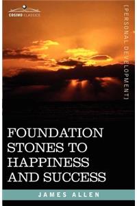 Foundation Stones to Happiness and Success