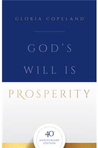 God's Will Is Prosperity