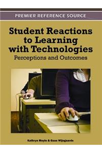 Student Reactions to Learning with Technologies