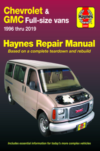 Chevrolet & GMC Full-Size Vans 1996 Thru 2019 Haynes Repair Manual