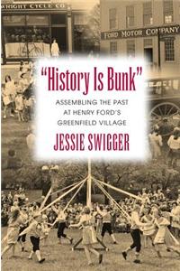 "History Is Bunk"