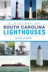 History of South Carolina Lighthouses