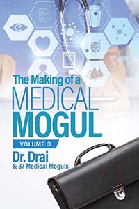 Making of a Medical Mogul, Vol. 3