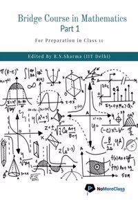 Bridge Course in Mathematics Part 1 : For Preparation in Class 11