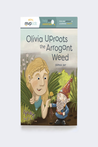 Olivia Uproots the Arrogant Weed