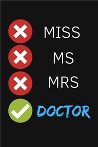 Miss Ms. Mrs. Doctor
