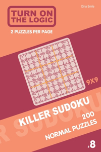 Turn On The Logic Killer Sudoku - 200 Normal Puzzles 9x9 (8)