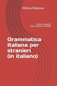 Grammatica italiana per stranieri (in italiano)
