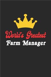 World's Greatest Farm Manager Notebook - Funny Farm Manager Journal Gift
