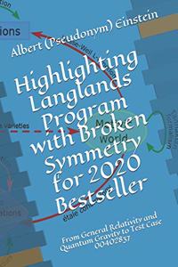 Highlighting Langlands Program with Broken Symmetry for 2020 Bestseller