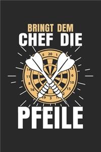 Bringt dem Chef die Pfeile