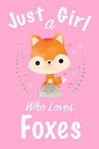 Just A Girl Who Loves Foxes