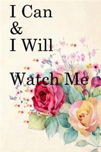 I Can & I will Watch Me