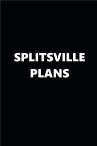 2020 Daily Planner Funny Theme Splitsville Plans Black White 388 Pages