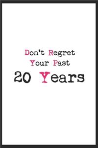 don't regret your past 20 years journal notebook