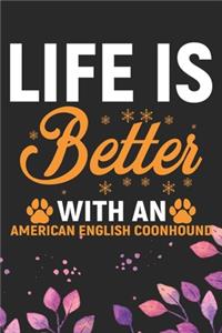 Life Is Better With An American English Coonhound