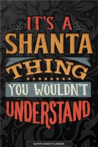 Its A Shanta Thing You Wouldnt Understand