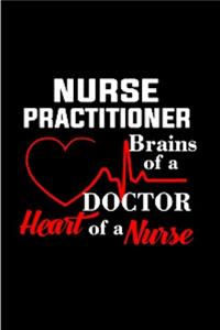 Nurse practitioner brains of a doctor heart of a nurse