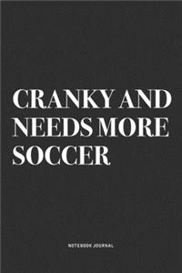 Cranky And Needs More Soccer