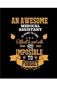 An Awesome Medical Assistant Is Hard to Find Difficult to Part with and Impossible to Forget