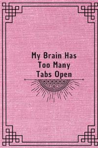 My Brain Has Too Many Tabs Open