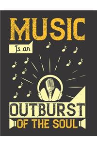 Music is an Outburst of The Soul