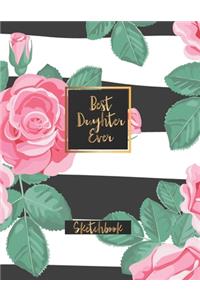 Best Daughter Ever Sketchbook