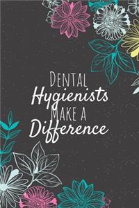 Dental Hygienists Make A Difference
