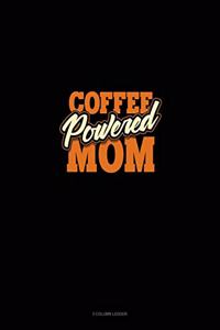 Coffee Powered Mom