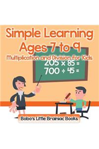 Simple Learning Ages 7 to 9 - Multiplication and Division for Kids