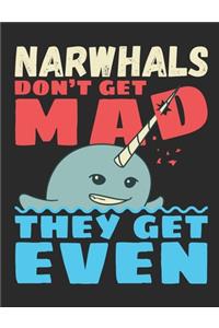 Narwhals Don't Get Mad They Get Even