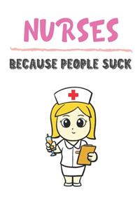 Nurses Because People Suck