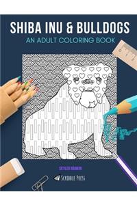 Shiba Inu & Bulldogs