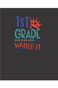1st Grade Nailed It blue, red, and teal colored design