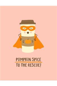 Pumpkin Spice to the Rescue!