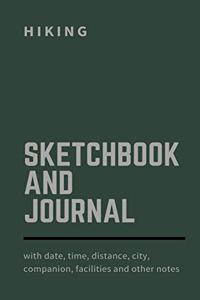 Hiking sketchbook and journal with date, time, distance, city, companion, facilities and other notes