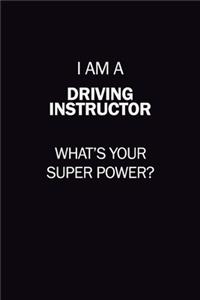I Am A Driving Instructor, What's Your Super Power?