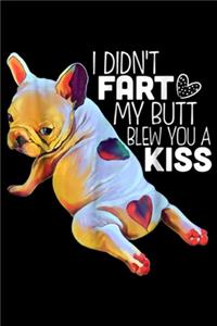 I didn't fart my butt blew you a kiss