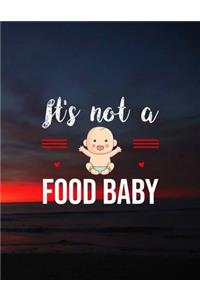 It's Not A Food Baby