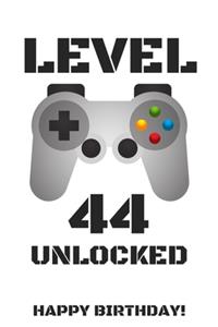 Level 44 Unlocked Happy Birthday!