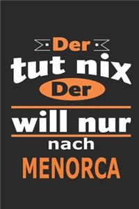 Der tut nix Der will nur nach Menorca