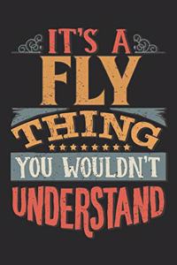 It's A Fly Thing You Wouldn't Understand