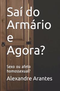 Saí do Armário e Agora?